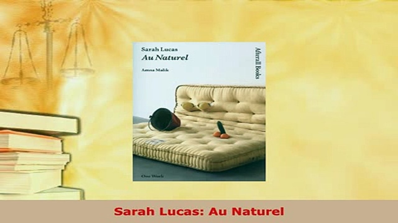 PDF  Sarah Lucas Au Naturel Read Full Ebook