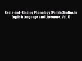 Read Beats-and-Binding Phonology (Polish Studies in English Language and Literature. Vol. 7)