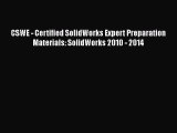 [Read Book] CSWE - Certified SolidWorks Expert Preparation Materials: SolidWorks 2010 - 2014
