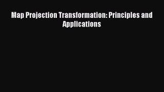 [Read Book] Map Projection Transformation: Principles and Applications  EBook