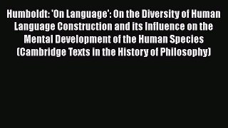 [Read book] Humboldt: 'On Language': On the Diversity of Human Language Construction and its