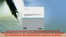 Download  Die Auswirkungen der Osterweiterung auf die Beschäftigung in der Europäischen Union am Free Books