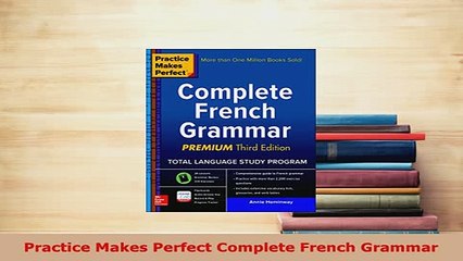 PDF  Practice Makes Perfect Complete French Grammar Download Full Ebook