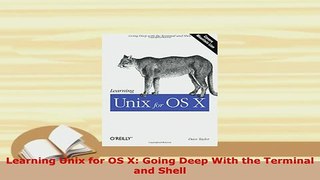 PDF  Learning Unix for OS X Going Deep With the Terminal and Shell Download Online