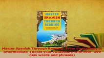 PDF  Master Spanish Through Reading From Elementary to Intermediate  Boost your vocabulary Read Full Ebook