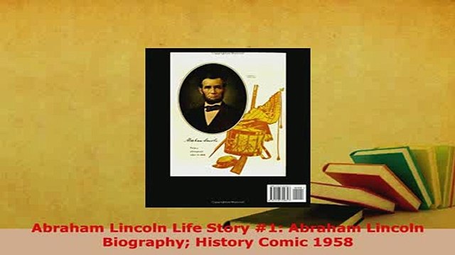 Download Abraham Lincoln Life Story 1 Abraham Lincoln Biography History Comic 1958 Download Online