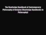 [Read book] The Routledge Handbook of Contemporary Philosophy of Religion (Routledge Handbooks