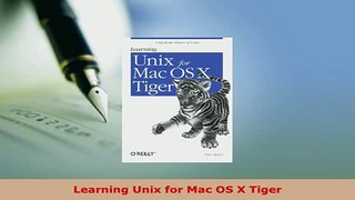 PDF  Learning Unix for Mac OS X Tiger Download Online