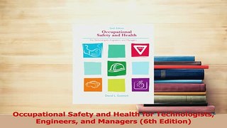 Read  Occupational Safety and Health for Technologists Engineers and Managers 6th Edition Ebook Free