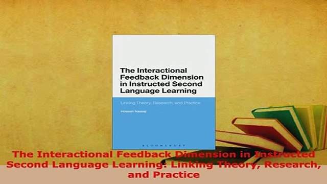 PDF The Interactional Feedback Dimension in Instructed Second Language Learning Linking Download Online