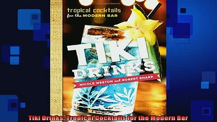 READ book  Tiki Drinks Tropical Cocktails for the Modern Bar  BOOK ONLINE