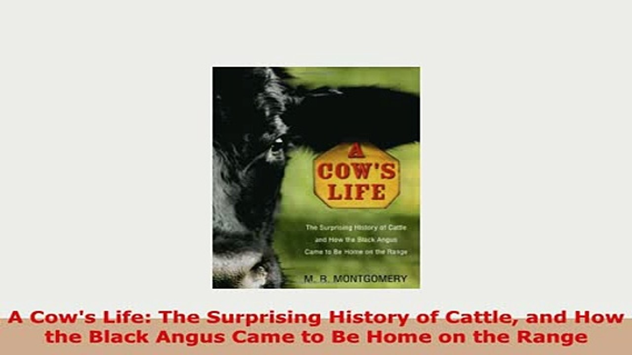 PDF  A Cows Life The Surprising History of Cattle and How the Black Angus Came to Be Home on PDF Online