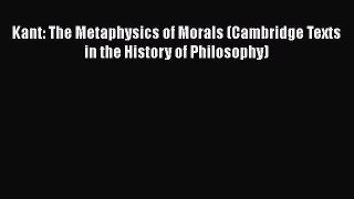 [Read book] Kant: The Metaphysics of Morals (Cambridge Texts in the History of Philosophy)