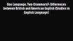 Read One Language Two Grammars?: Differences between British and American English (Studies