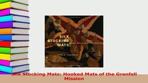 PDF  Silk Stocking Mats Hooked Mats of the Grenfell Mission PDF Online
