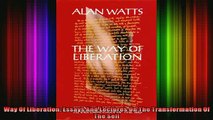 Read  Way Of Liberation Essays And Lectures On The Transformation Of The Self  Full EBook