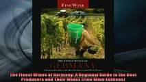 EBOOK ONLINE  The Finest Wines of Germany A Regional Guide to the Best Producers and Their Wines Fin