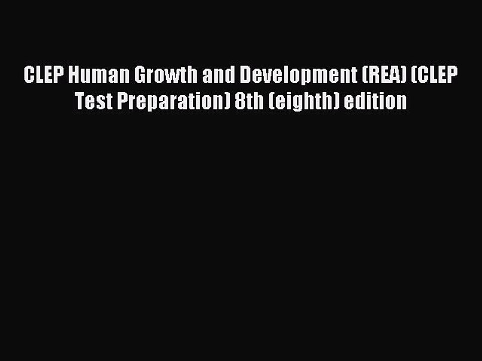 Read CLEP Human Growth and Development (REA) (CLEP Test Preparation) 8th (eighth) edition Ebook