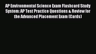 Read AP Environmental Science Exam Flashcard Study System: AP Test Practice Questions & Review