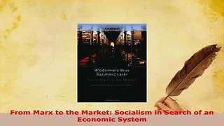 PDF  From Marx to the Market Socialism in Search of an Economic System Read Full Ebook