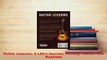 Read  Guitar Lessons A Lifes Journey Turning Passion into Business Ebook Free
