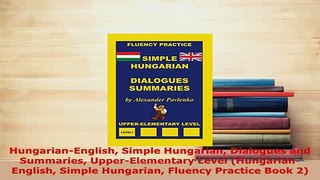 PDF  HungarianEnglish Simple Hungarian Dialogues and Summaries UpperElementary Level Download Online