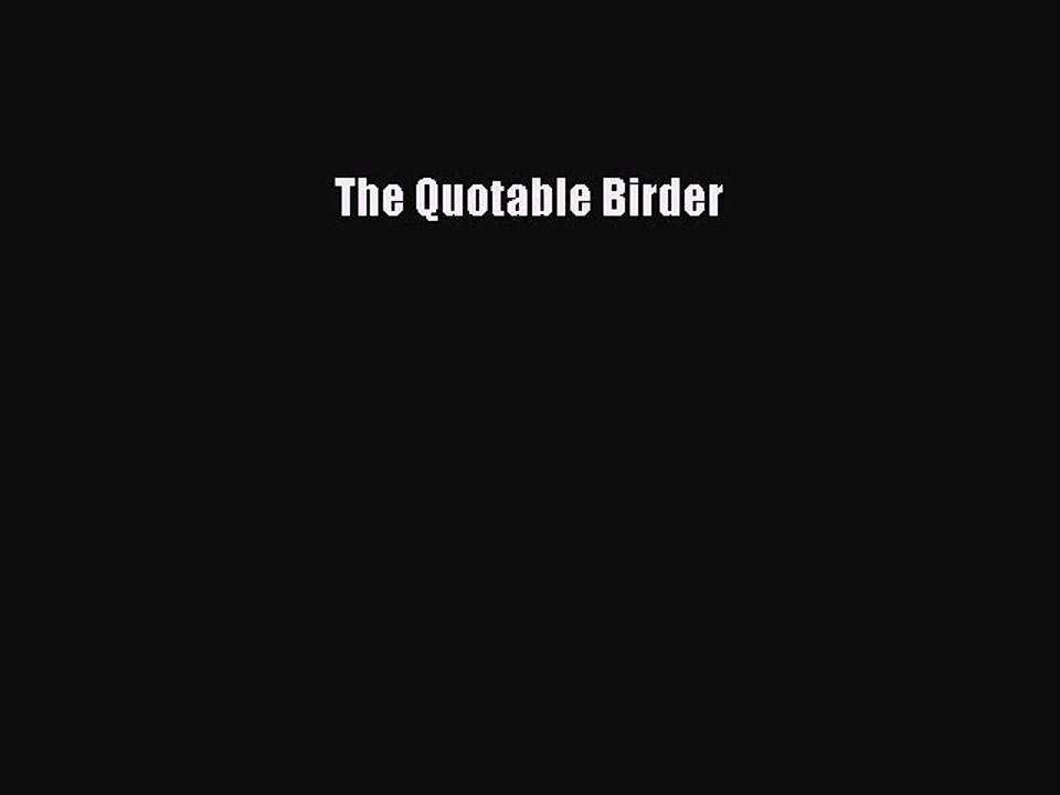 Read The Quotable Birder Ebook Free