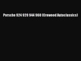 PDF Porsche 924 928 944 968 (Crowood Autoclassics)  EBook