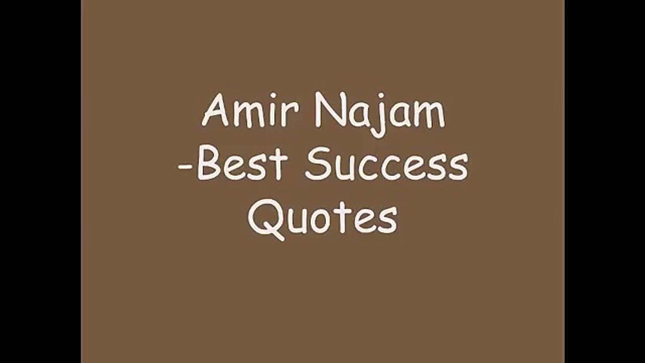 Top 6 Success Quotes by Amir Najam