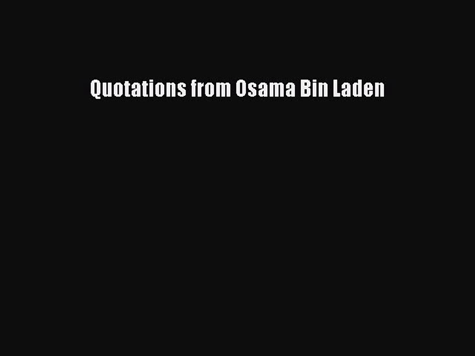 Read Quotations from Osama Bin Laden Ebook Free