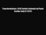 Read Transformations: 2013 Coelho Calendar by Paulo Coelho (July 31 2012) Ebook Free