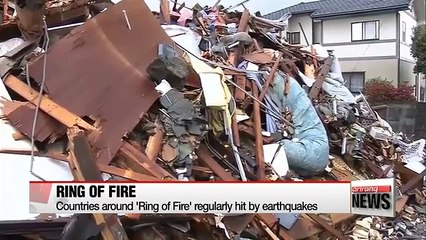 Countries around 'Ring of Fire' regularly hit by earthquakes