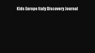 Read Kids Europe Italy Discovery Journal PDF Free