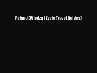 Read Poland (Wiedza I Zycie Travel Guides) Ebook Free