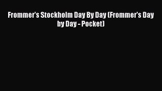 Read Frommer's Stockholm Day By Day (Frommer's Day by Day - Pocket) Ebook Free