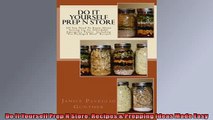 READ book  Do It Yourself Prep N Store Recipes  Prepping Ideas Made Easy  FREE BOOOK ONLINE