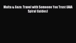 Read Malta & Gozo: Travel with Someone You Trust (AAA Spiral Guides) PDF Free