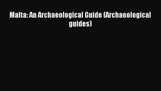 Read Malta: An Archaeological Guide (Archaeological guides) Ebook Free