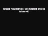[Read Book] AutoCad 2007 Instructor with Autodesk Inventor Software 07  EBook