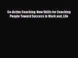 [Read book] Co-Active Coaching: New Skills for Coaching People Toward Success in Work and Life