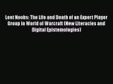 [Read Book] Leet Noobs: The Life and Death of an Expert Player Group in World of Warcraft (New
