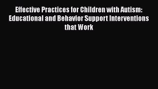 [Read book] Effective Practices for Children with Autism: Educational and Behavior Support