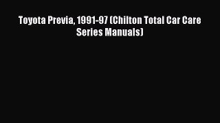 PDF Toyota Previa 1991-97 (Chilton Total Car Care Series Manuals) Free Books