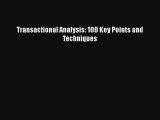 Read Transactional Analysis: 100 Key Points and Techniques PDF Free