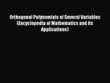 Download Orthogonal Polynomials of Several Variables (Encyclopedia of Mathematics and its Applications)
