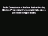 [Read book] Social Competence of Deaf and Hard-of-Hearing Children (Professional Perspectives