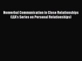 [Read book] Nonverbal Communication in Close Relationships (LEA's Series on Personal Relationships)