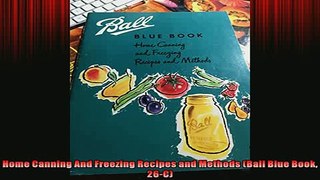 READ book  Home Canning And Freezing Recipes and Methods Ball Blue Book 26C  FREE BOOOK ONLINE