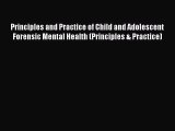 [Read book] Principles and Practice of Child and Adolescent Forensic Mental Health (Principles