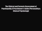 Read The Clinical and Forensic Assessment of Psychopathy: A Practitioner's Guide (Personality